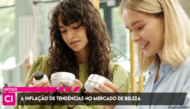 A inflação de tendências no mercado de beleza
