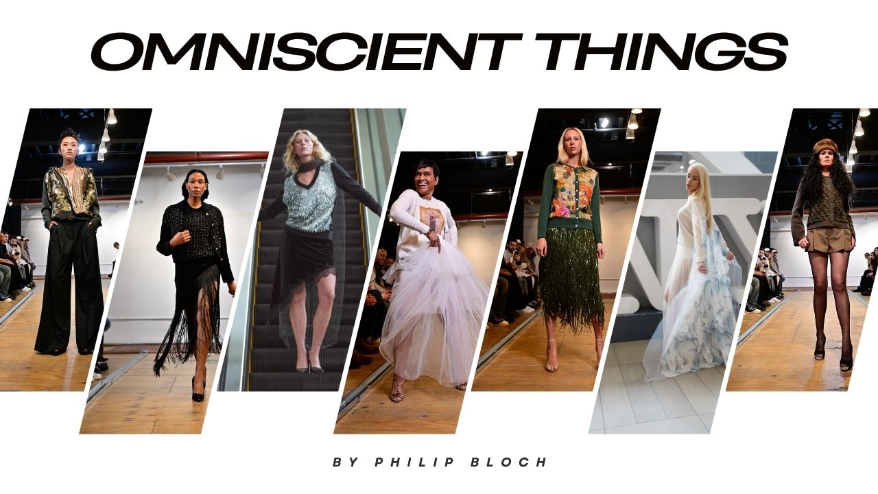 Onde a moda encontra o propósito: por dentro dos momentos visionários da NYFW de Philip Bloch para 'Coisas Oniscientes'